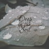 Deep in the Soil